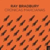 CRONICAS MARCIANAS [CARTONE]