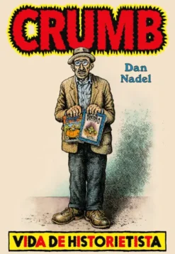 CRUMB: VIDA DE HISTORIETISTA [CARTONE]