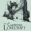 CUADERNOS LOVECRAFT, LOS Nº02: LA CIUDAD SIN NOMBRE [CARTONE]