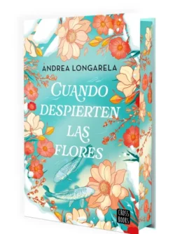 CUANDO DESPIERTEN LAS FLORES (EDICION CANTOS PINTADOS) [RUSTICA]