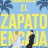 CUANDO EL ZAPATO ENCAJA [RUSTICA]