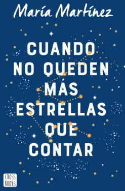 CUANDO NO QUEDEN MAS ESTRELLAS QUE CONTAR [RUSTICA]