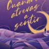 CUANDO TE ATREVAS A SENTIR [RUSTICA]