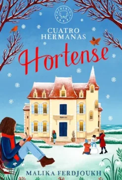 CUATRO HERMANAS: HORTENSE [CARTONE]