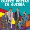 CUATRO POETAS EN GUERRA (COMIC) [CARTONE]