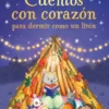CUENTOS CON CORAZON PARA DORMIR COMO UN LIRON [CARTONE]