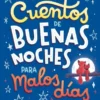 CUENTOS DE BUENAS NOCHES PARA MALOS DIAS [CARTONE]