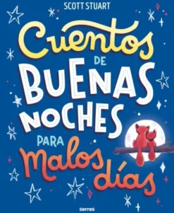 CUENTOS DE BUENAS NOCHES PARA MALOS DIAS [CARTONE]