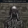 CUENTOS DE LOS MITOS DE CTHULHU 1: LOS ORIGENES [RUSTICA]