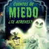 CUENTOS DE MIEDO ¿TE ATREVES? [CARTONE]