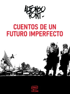 CUENTOS DE UN FUTURO IMPERFECTO [CARTONE]