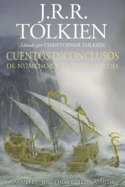 CUENTOS INCONCLUSOS DE NUMENOR Y LA TIERRA MEDIA (ILUSTRADO POR ALAN LEE) [CARTONE]