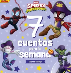 7 CUENTOS PARA LA SEMANA: ¡ALERTA SPIDEY!: SPIDEY Y SU SUPEREQUIPO [RUSTICA]