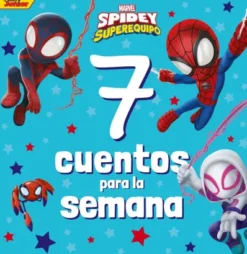 7 CUENTOS PARA LA SEMANA: SPIDEY Y SU SUPEREQUIPO [RUSTICA]