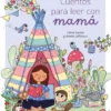 CUENTOS PARA LEER CON MAMA [CARTONE]