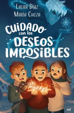 CUIDADO CON LOS DESEOS IMPOSIBLES [RUSTICA]