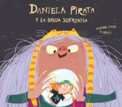 DANIELA PIRATA Y LA BRUJA SOFRONISA [CARTONE]