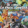 DC COMICS LA ENCICLOPEDIA: LA GUIA DEFINITIVA DE LOS PERSONAJES DC (NUEVA EDICION) [CARTONE]