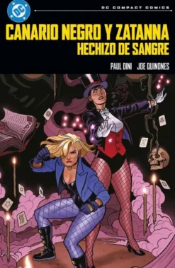 DC COMPACT: CANARIO NEGRO Y ZATANNA, HECHIZO DE SANGRE [RUSTICA]