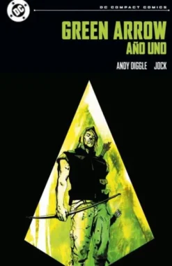 DC COMPACT: GREEN ARROW, AÑO UNO [RUSTICA]