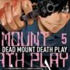 DEAD MOUNT DEATH PLAY Nº05 [RUSTICA]
