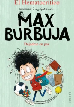 DEJADME EN PAZ (MAX BURBUJA 1) [RUSTICA]