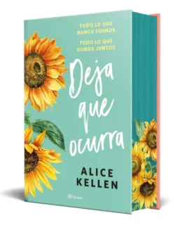 DEJA QUE OCURRA: TODO LO QUE NUNCA FUIMOS + TODO LO QUE SOMOS JUNTOS(BILOGIA COMPLETA) (EDICION CANTOS PINTADOS) [CARTONE]
