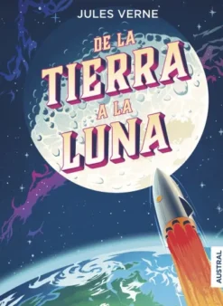 DE LA TIERRA A LA LUNA [CARTONE]