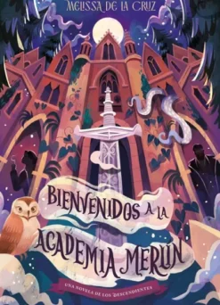 DESCENDIENTES, LOS Nº06: BIENVENIDOS A LA ACADEMIA MERLIN [RUSTICA]