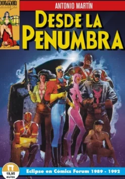 DESDE LA PENUMBRA: ECLIPSE EN COMICS FORUM 1989-1992 [RUSTICA]
