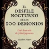 DESFILE NOCTURNO DE LOS 100 DEMONIOS, EL (GUIA ILUSTRADA) [RUSTICA]