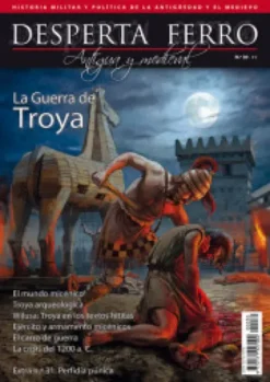 DESPERTA FERRO ANTIGUA Y MEDIEVAL Nº30: LA GUERRA DE TROYA (REVISTA)