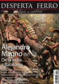 DESPERTA FERRO ANTIGUA Y MEDIEVAL Nº81: ALEJANDRO MAGNO (IV) DE LA INDIA A BABILONIA (REVISTA)