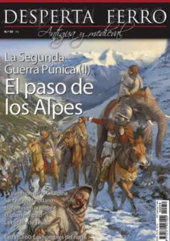 DESPERTA FERRO ANTIGUA Y MEDIEVAL Nº59: SEGUNDA GUERRA PUNICA (II) EL PASO DE LOS ALPES (REVISTA)