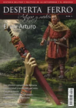 DESPERTA FERRO ANTIGUA Y MEDIEVAL Nº36: EL REY ARTURO (REVISTA)