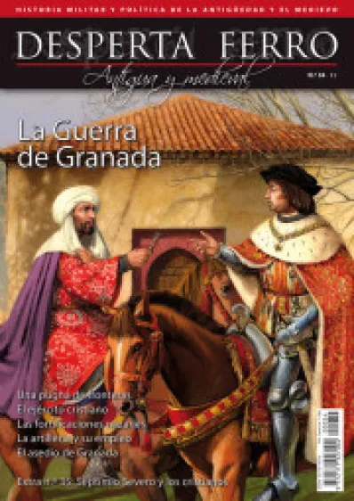 DESPERTA FERRO ANTIGUA Y MEDIEVAL Nº34: LA GUERRA DE GRANADA (REVISTA)