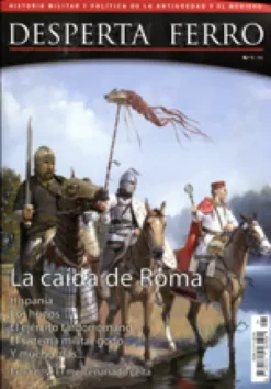 DESPERTA FERRO ANTIGUA Y MEDIEVAL Nº01: LA CAIDA DE ROMA (REVISTA)