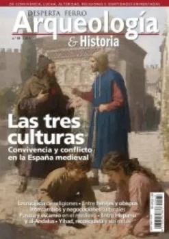 DESPERTA FERRO ARQUEOLOGIA E HISTORIA Nº68: LAS TRES CULTURAS (REVISTA)