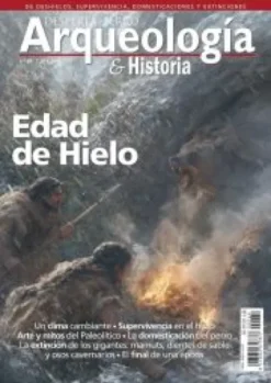 DESPERTA FERRO ARQUEOLOGIA E HISTORIA Nº69: EDAD DE HIELO (REVISTA)