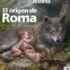 DESPERTA FERRO ARQUEOLOGIA E HISTORIA Nº47: EL ORIGEN DE ROMA (REVISTA)