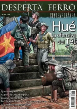 DESPERTA FERRO CONTEMPORANEA Nº65: HUE LA OFENSIVA DEL TET (REVISTA)