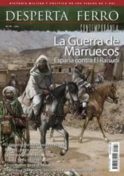 DESPERTA FERRO CONTEMPORANEA Nº57: LA GUERRA DE MARRUECOS, ESPAÑA CONTRA EL R. (REVISTA)