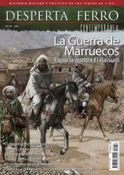 DESPERTA FERRO CONTEMPORANEA Nº57: LA GUERRA DE MARRUECOS, ESPAÑA CONTRA EL R. (REVISTA)