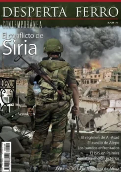 DESPERTA FERRO CONTEMPORANEA Nº29: EL CONFLICTO EN SIRIA (REVISTA)