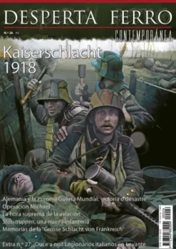DESPERTA FERRO CONTEMPORANEA Nº26: KAISERSCHLACHT 1918 (REVISTA)