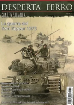 DESPERTA FERRO CONTEMPORANEA Nº03: LA GUERRA DEL YOM KIPPUR, 1973 (REVISTA)