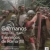 DESPERTA FERRO ESPECIAL 45: GERMANOS ENEMIGOS DE ROMA III (REVISTA)