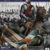 DESPERTA FERRO HISTORIA MODERNA Nº50: EL DUQUE DE ALBA EN FLANDES (REVISTA)