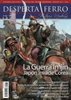 DESPERTA FERRO HISTORIA MODERNA Nº69: LA GUERRA IMJIN (JAPON INVADE COREA) (REVISTA)