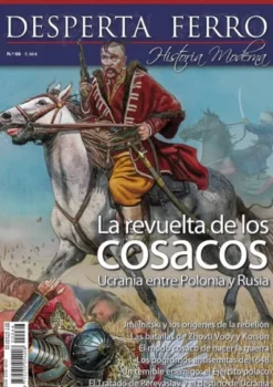 DESPERTA FERRO HISTORIA MODERNA Nº66: LA REVUELTA DE LOS COSACOS [REVISTA]